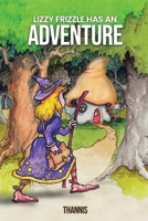 LIZZY FRIZZLE HAS AN ADVENTURE B0H215TNGK Book Cover