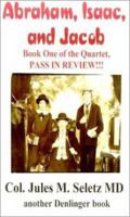Abraham, Isaac, and Jacob (Pass in Review, 1) 0877142440 Book Cover