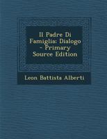 Il Padre Di Famiglia; Dialogo 114805667X Book Cover