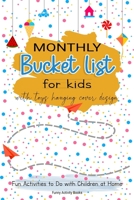 Monthly Bucket List for Kids with Toys Hanging Cover Design: Fun Activities to Do with Children at Home B0884KN8SY Book Cover