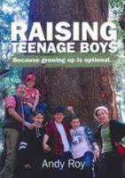 Raising Teenage Boys 0646583980 Book Cover