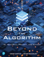 Beyond the Algorithm: Ai, Security, Privacy, and Ethics 0138268452 Book Cover