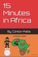 15 Minutes in Africa B08DSSCS66 Book Cover