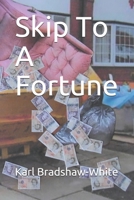 Skip To A Fortune 1696023602 Book Cover