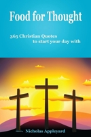 Food for Thought: 365 Christian Quotes to start your day with 1503097676 Book Cover