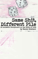 Same Shit, Different Pile 1777180376 Book Cover