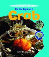 Learning About Life Cycles: The Life Cycle of a Crab 1435828348 Book Cover