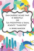 Dave Darrin's Second Year at Annapolis: Or, Two Midshipmen as Naval Academy "Youngsters" 1530170079 Book Cover