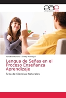 Lengua de Señas en el Proceso Enseñanza Aprendizaje: Área de Ciencias Naturales 6203876402 Book Cover
