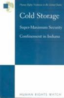 U. S.: Cold Storage -- Supermaximum Security in Indiana 1564321754 Book Cover