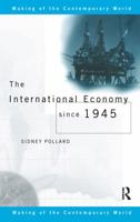 The International Economy since 1945 0415140676 Book Cover
