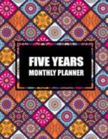 Five Year Monthly Planner: Colorful Mandala Book, Five Years Calendar Planner, Monthly Calendar Schedule Organizer (60 Months Calendar Planner) 1691182338 Book Cover