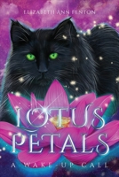 Lotus Petals: A Wake-Up Call 1711021199 Book Cover