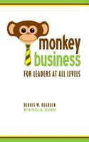 Monkey Business: For Leaders at All Levels 0997161108 Book Cover