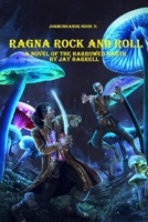 Ragna Rock and Roll: Jormungandr Book 2, A Novel of The Harrowed Earth B0DX2GCW51 Book Cover