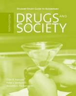 Student Study Guide to Accompany Drugs and Society 0763759325 Book Cover