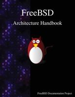 Freebsd Architecture Handbook 9888406779 Book Cover