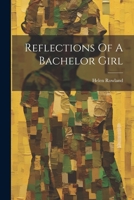 Reflections Of A Bachelor Girl 1021844330 Book Cover