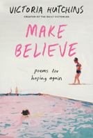 Make Believe: Poems 0593735714 Book Cover