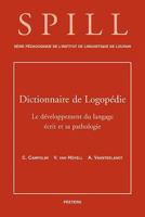 Dictionnaire de Logopedie. Le Developpement Du Langage Ecrit Et Sa Pathologie 9042908629 Book Cover