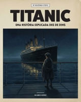 TITANIC: Una història explicada desde dins B0GMDPN5Z2 Book Cover