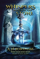 Whispers beneath the Stone 1968183043 Book Cover