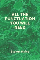 ALL THE PUNCTUATION YOU WILL NEED 1659333601 Book Cover