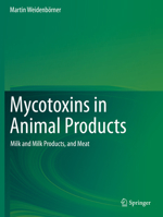 Mycotoxins in Animal Products: Milk and Milk Products, and Meat 3030309185 Book Cover