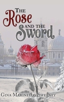 The Rose and the Sword 0692662502 Book Cover