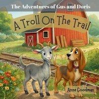 The Adventures of Gus and Doris: A Troll on the Trail B0GJD6N6PQ Book Cover