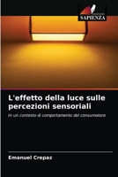 L'effetto della luce sulle percezioni sensoriali 6204037285 Book Cover
