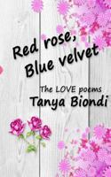 Red Rose, Blue Velvet: The Love Poems 1530159776 Book Cover