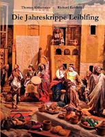 Die Jahreskrippe Leiblfing 3837055159 Book Cover