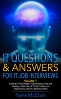 It Questions & Answers for It Job Interviews 0998238481 Book Cover