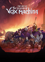 The Art of The Legend of Vox Machina 1506747590 Book Cover