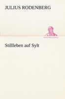 Stillleben Auf Sylt 3847235648 Book Cover