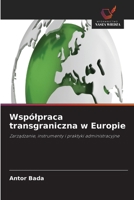 Wspólpraca transgraniczna w Europie (Polish Edition) 6630413296 Book Cover