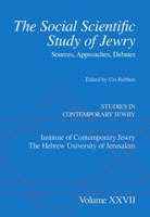 The Social Scientific Study of Jewry: Sources, Approaches, Debates 0199363498 Book Cover