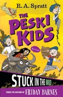 The Peski Kids: Stuck in the Mud: Book 3 0143796356 Book Cover
