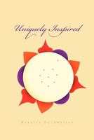 Uniquely Inspired 1462845878 Book Cover