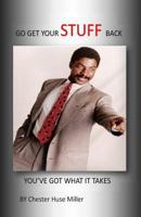 Go Get Your Stuff Back: You've Got What It Takes 1493510959 Book Cover