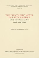 The "Synthesis" Novel in Latin America: A Study on Joao Guimaraes Rosa's Grande Sertao : Veredas (North Carolina Studies in the Romance Languages and Literatures) 0807892416 Book Cover