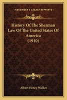 History of the Sherman law of the United States of America, 1146268211 Book Cover