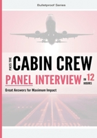 Pass the Cabin Crew Panel Interview in 12 Hours 1916306306 Book Cover
