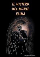 Il Mistero del Monte Elima (prima edizione copertina morbida) 0244003564 Book Cover