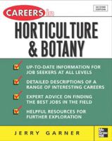 Careers in Horticulture and Botany (Professional Career Series) 0071467734 Book Cover