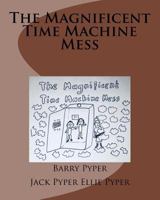 The Magnificent Time Machine Mess 1718763875 Book Cover