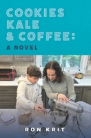 Cookies Kale and Coffee 1737030357 Book Cover