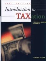 Introduction to Taxation: A Decision Making Approach 0324170254 Book Cover