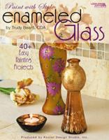 Enameled Glass - Paint with Style 1601408331 Book Cover